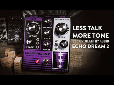 DEATH BY AUDIO ECHO DREAM 2
