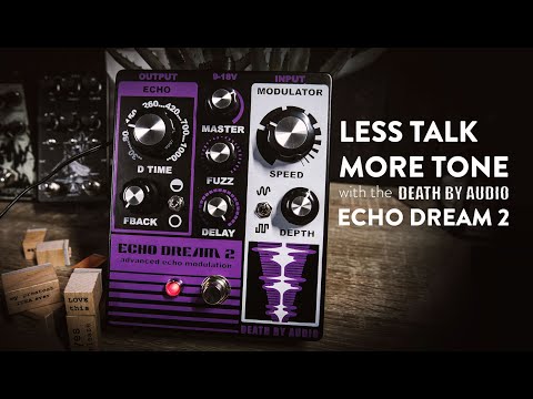 DEATH BY AUDIO ECHO DREAM 2